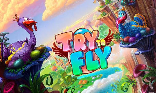 download Try to fly apk